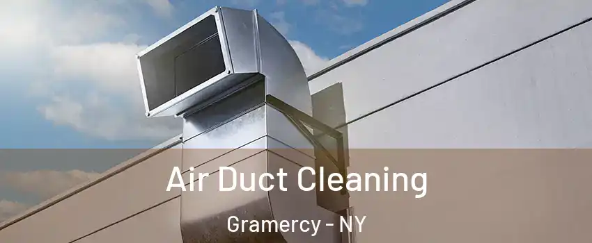 Air Duct Cleaning Gramercy - NY