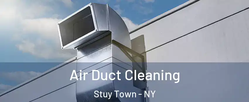 Air Duct Cleaning Stuy Town - NY