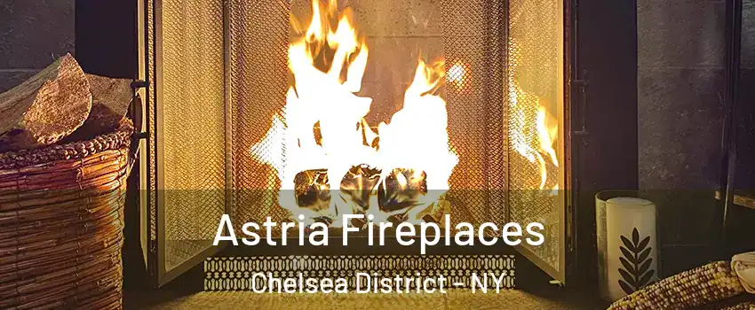 Astria Fireplaces Chelsea District - NY