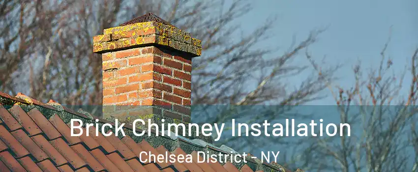 Brick Chimney Installation Chelsea District - NY