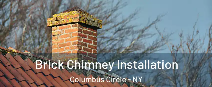 Brick Chimney Installation Columbus Circle - NY