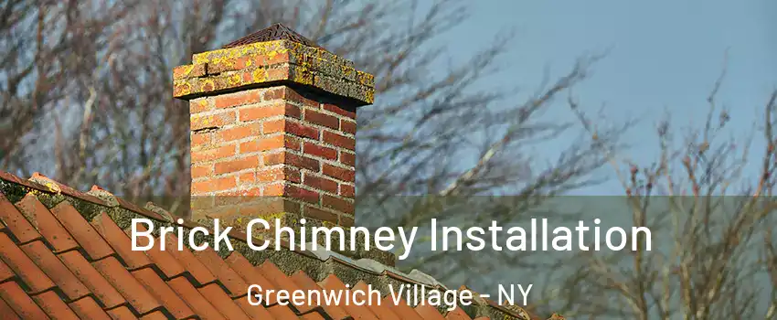 Brick Chimney Installation Greenwich Village - NY
