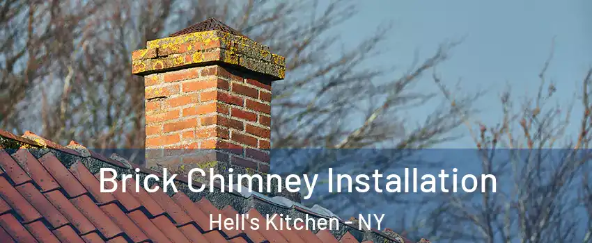 Brick Chimney Installation Hell's Kitchen - NY