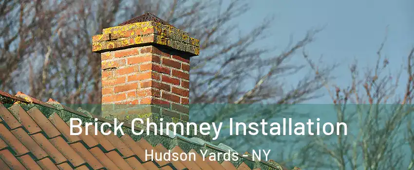 Brick Chimney Installation Hudson Yards - NY