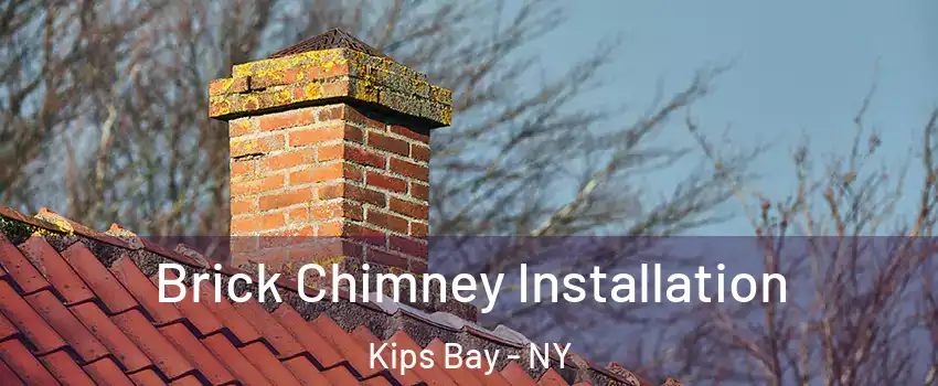 Brick Chimney Installation Kips Bay - NY