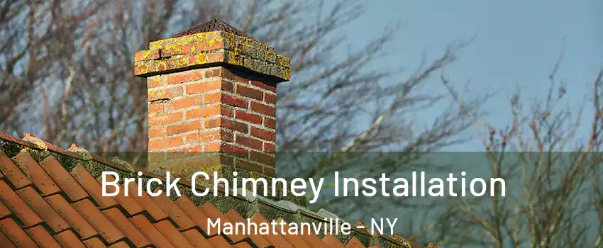 Brick Chimney Installation Manhattanville - NY