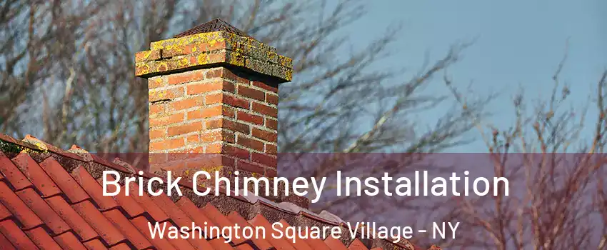 Brick Chimney Installation Washington Square Village - NY