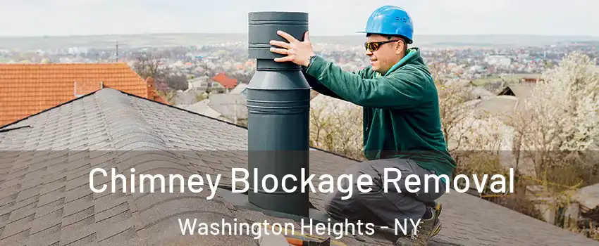 Chimney Blockage Removal Washington Heights - NY