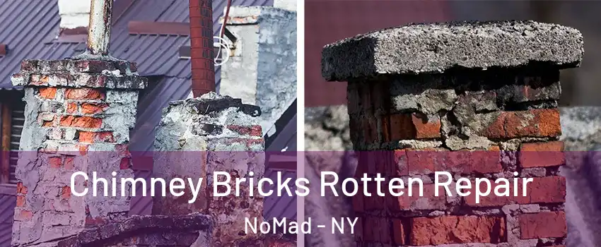 Chimney Bricks Rotten Repair NoMad - NY