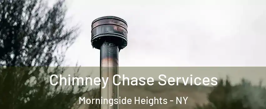Chimney Chase Services Morningside Heights - NY