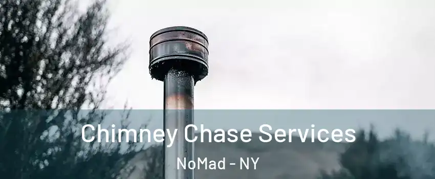 Chimney Chase Services NoMad - NY