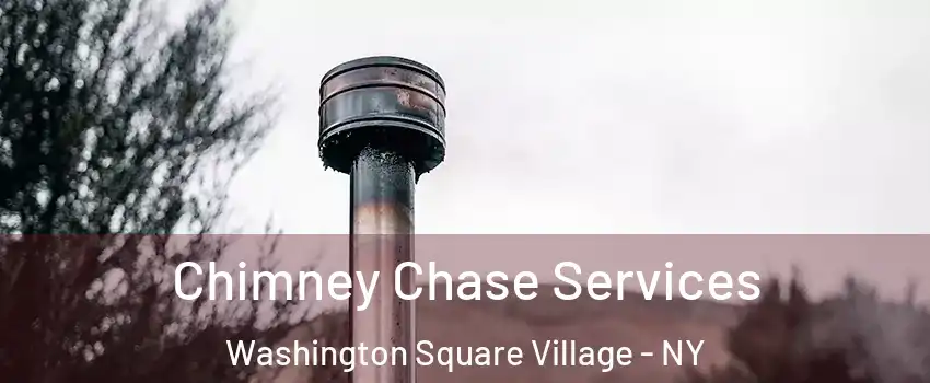 Chimney Chase Services Washington Square Village - NY
