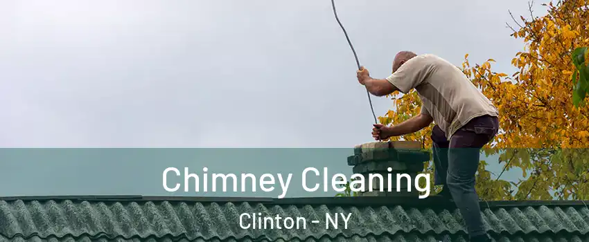 Chimney Cleaning Clinton - NY