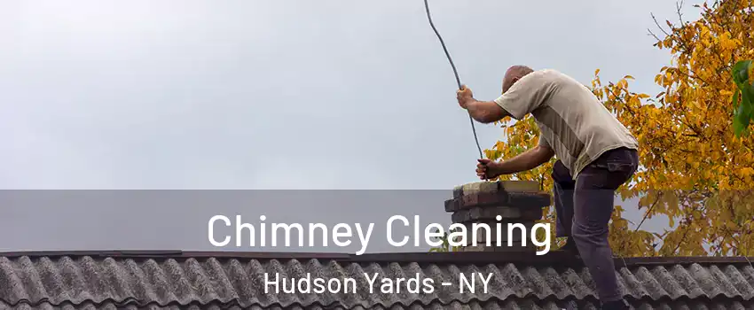 Chimney Cleaning Hudson Yards - NY