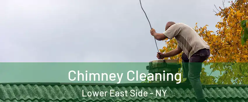 Chimney Cleaning Lower East Side - NY