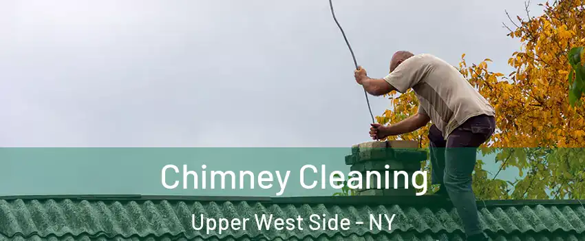 Chimney Cleaning Upper West Side - NY