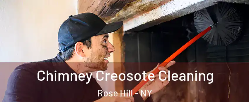 Chimney Creosote Cleaning Rose Hill - NY