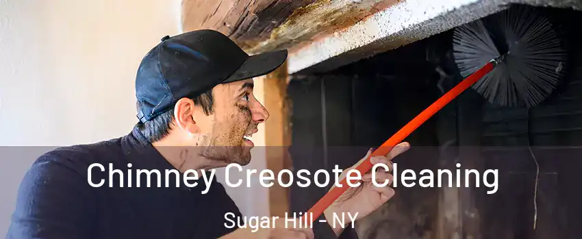 Chimney Creosote Cleaning Sugar Hill - NY