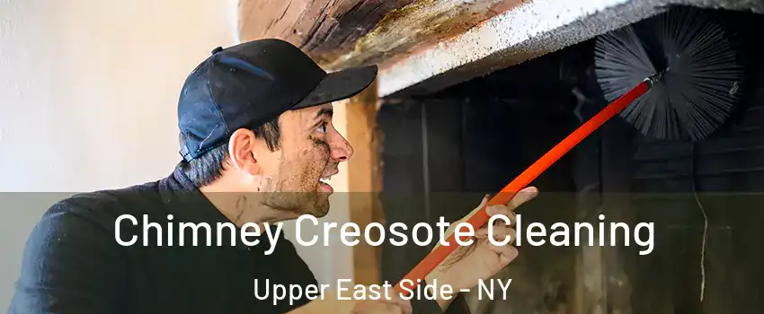 Chimney Creosote Cleaning Upper East Side - NY