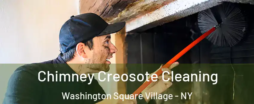 Chimney Creosote Cleaning Washington Square Village - NY