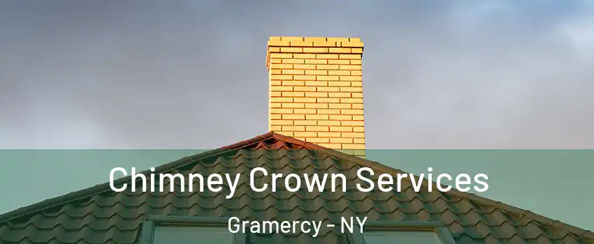Chimney Crown Services Gramercy - NY
