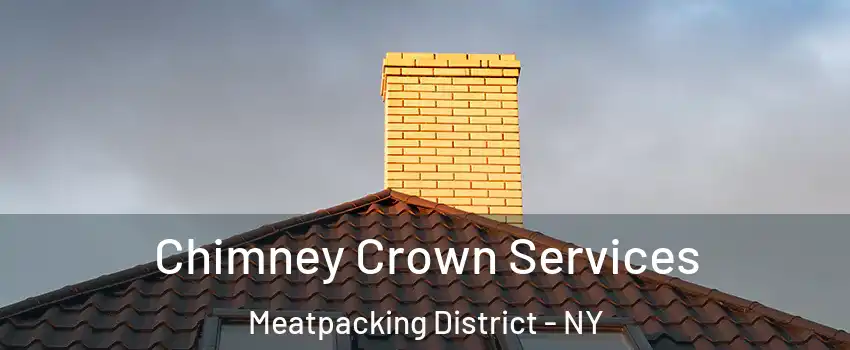 Chimney Crown Services Meatpacking District - NY