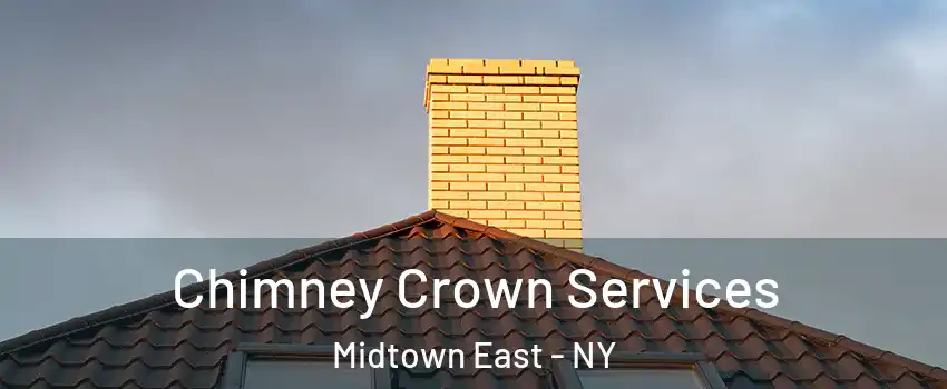 Chimney Crown Services Midtown East - NY