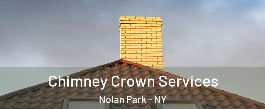 Chimney Crown Services Nolan Park - NY
