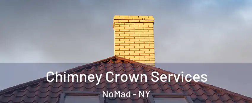 Chimney Crown Services NoMad - NY