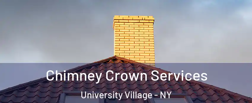 Chimney Crown Services University Village - NY
