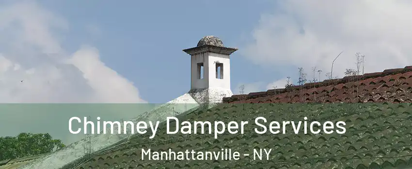 Chimney Damper Services Manhattanville - NY