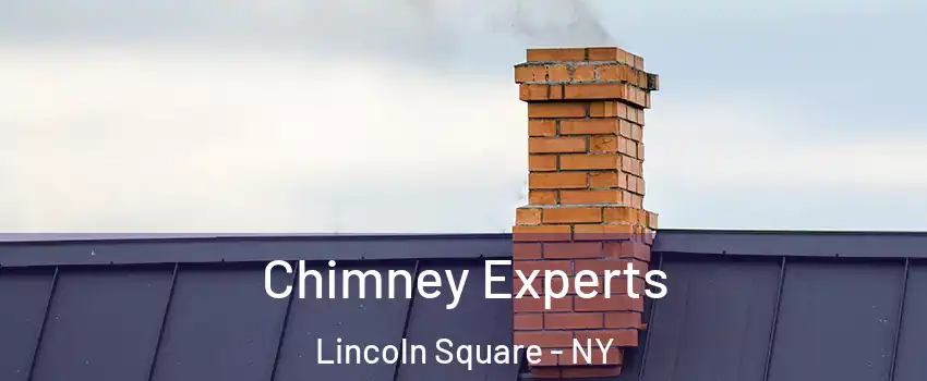 Chimney Experts Lincoln Square - NY