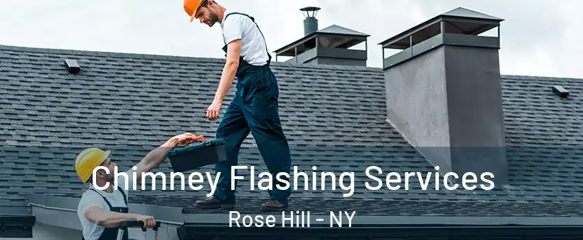 Chimney Flashing Services Rose Hill - NY