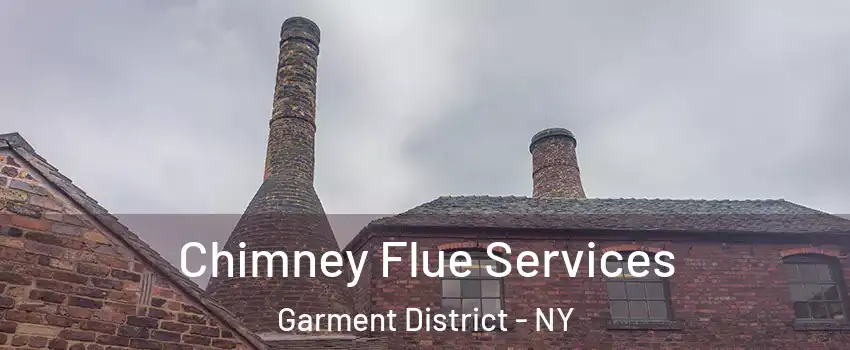 Chimney Flue Services Garment District - NY