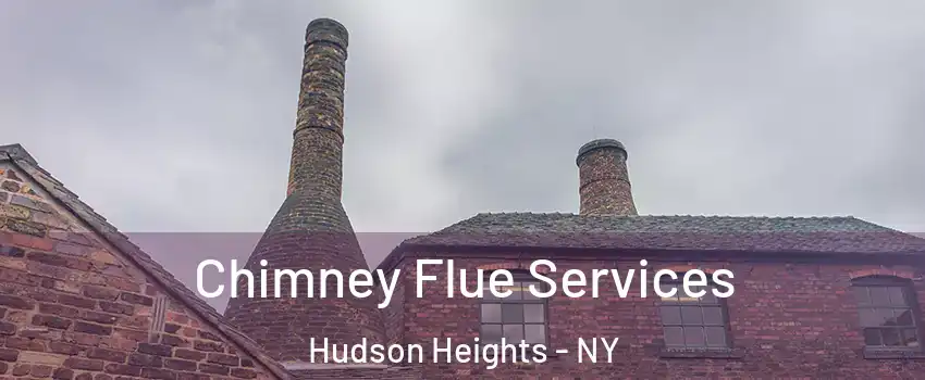 Chimney Flue Services Hudson Heights - NY