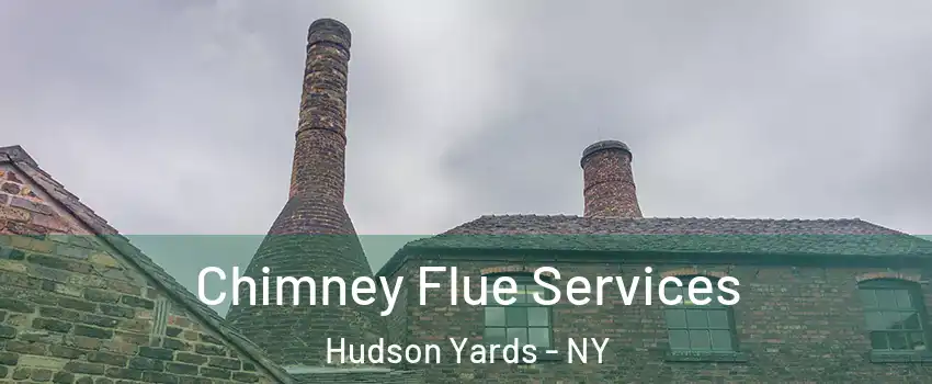 Chimney Flue Services Hudson Yards - NY