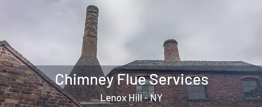 Chimney Flue Services Lenox Hill - NY