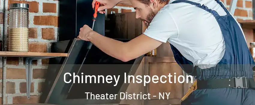 Chimney Inspection Theater District - NY