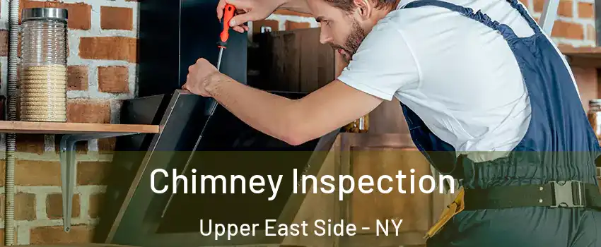 Chimney Inspection Upper East Side - NY