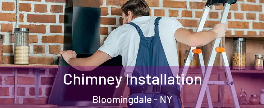 Chimney Installation Bloomingdale - NY
