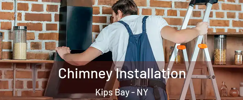 Chimney Installation Kips Bay - NY