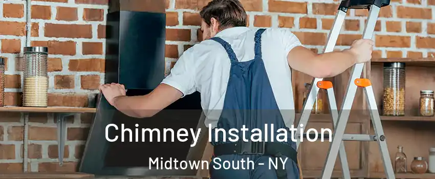 Chimney Installation Midtown South - NY