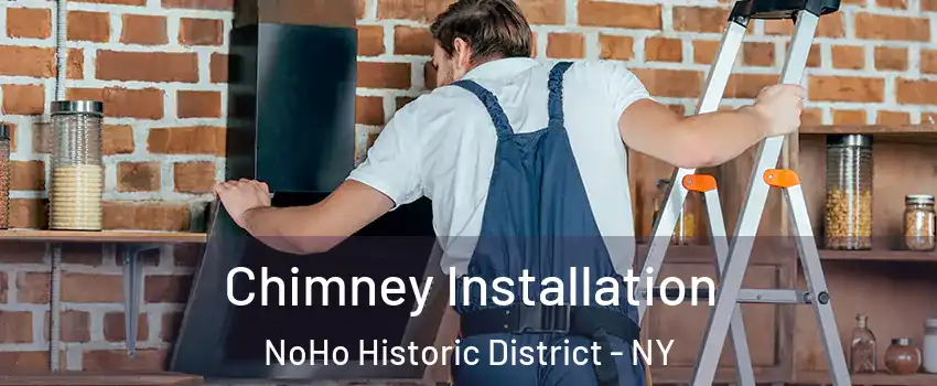 Chimney Installation NoHo Historic District - NY