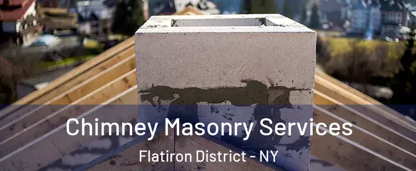 Chimney Masonry Services Flatiron District - NY