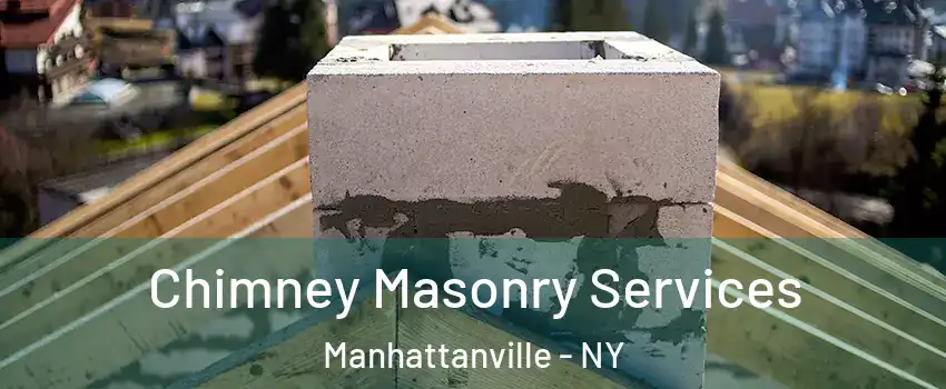 Chimney Masonry Services Manhattanville - NY
