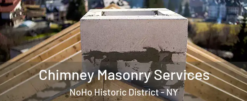 Chimney Masonry Services NoHo Historic District - NY