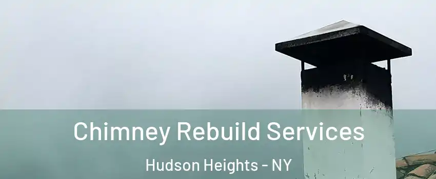 Chimney Rebuild Services Hudson Heights - NY