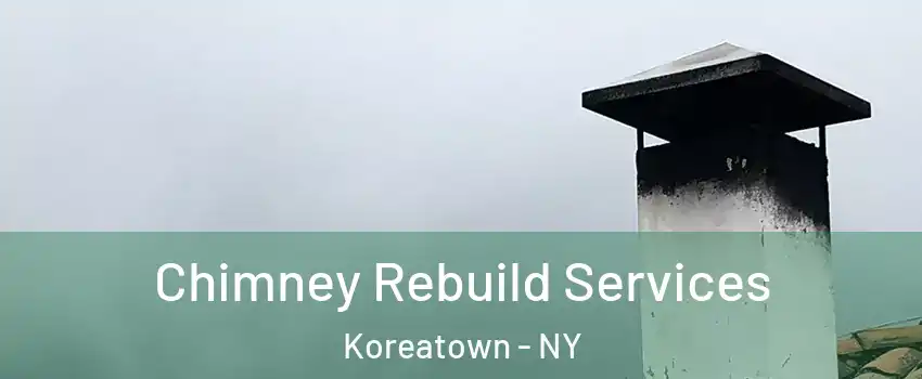 Chimney Rebuild Services Koreatown - NY
