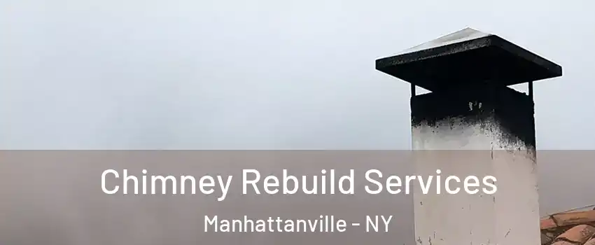 Chimney Rebuild Services Manhattanville - NY