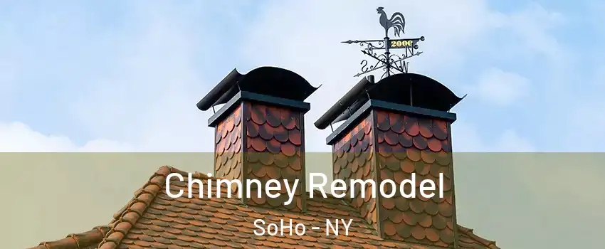 Chimney Remodel SoHo - NY